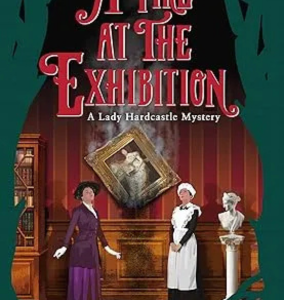 A Fire at Exhibition (Lady Hardcastle Mystery)